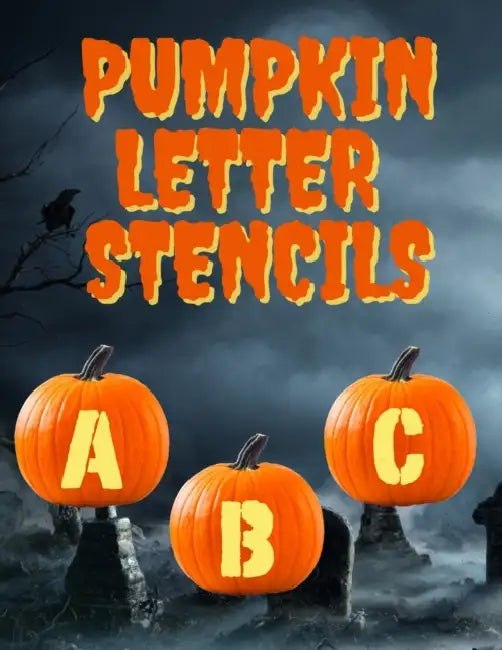 Pumpkin Letter Stencils: 100+ Stencils for Carving Letters and Words Into Your Pumpkins, 3 Different Font Patterns by Get Creative Pumpkins