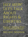 Hey MSW! Let's Talk About Rights & Liberties: Responses to Michael Sean Winters of the National Catholic Reporter by Michael Bindner