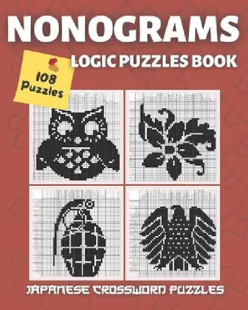 Nonogram Book: Nonograms Puzzle Books Hanjie, Griddlers Puzzles, Pic cross Puzzles book (108 Nonogram Puzzles) by Happy Bottlerz