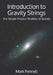 Introduction to Gravity Strings: The Simple Physical Realities of Gravity by Mark Fennell
