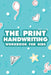 The Print Handwriting Workbook For Kids: Alphabet and Numbers Tracing Activity Sheets, Journal For Children To Practice Pen Control by Pasara Publishing