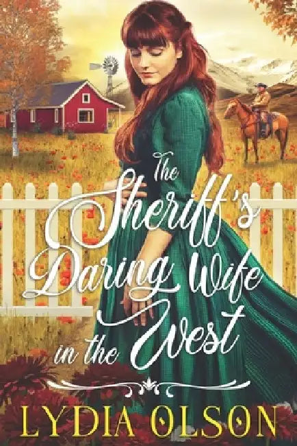 The Sheriff's Daring Wife in the West: A Western Historical Romance Book by Lydia Olson