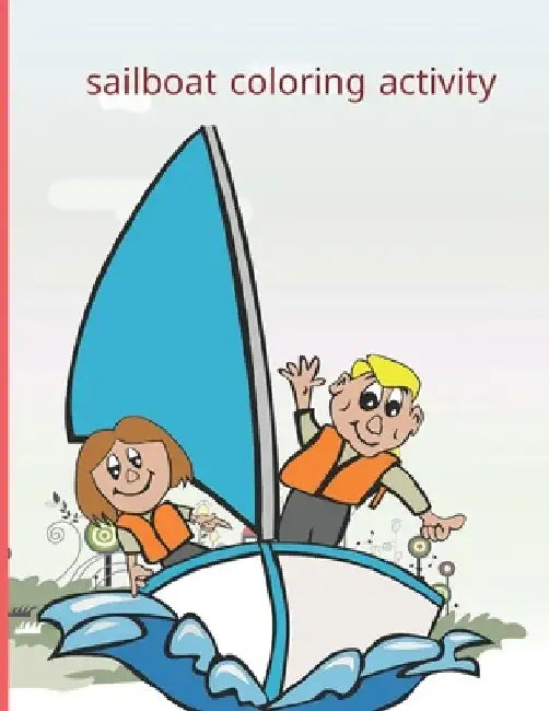 sailboat coloring activity: Fun with Numbers, Letters, Shapes, Colors, Animals Big activity workbook for kids 100pages by DIV Cod