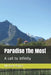 Paradise The Most: A call to infinity by Michael Xavier