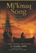 Mi'kmaq Song: The Mi'kmaq of the15th Century, a Story by Pat Cher