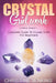 Crystal Gridwork: Complete Guide To Crystal Grids For Beginners by Christine Jenkins