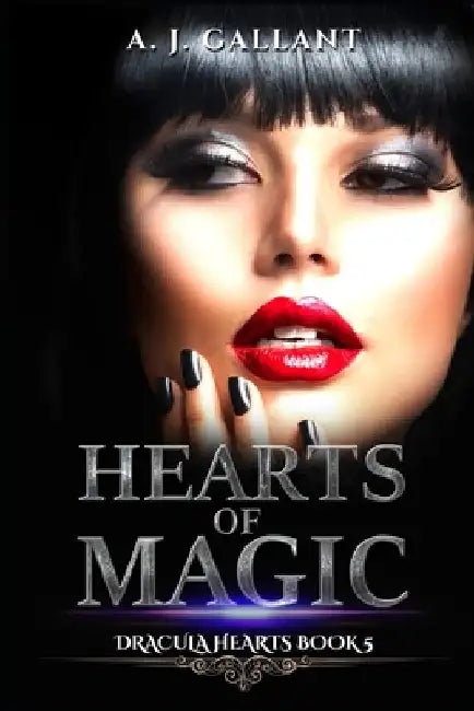 Dracula Hearts of Magic by A. J. Gallant