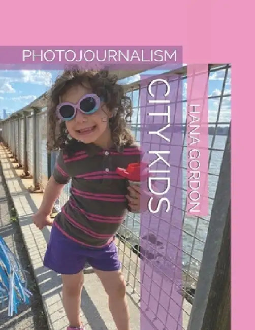 City Kids: Photojournalism by Hana Gordon