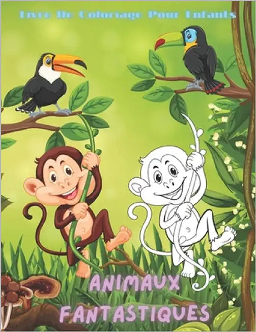 Animaux Fantastiques - Livre De Coloriage Pour Enfants: 100 coloriages pour enfants by Vernet, Isabelle