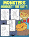 Monsters Connect The Dots: Creepy Monsters Dot to Dot and Coloring Activity For Kids 4-9 Years by Bee Art Press