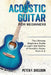 Acoustic Guitar for Beginners: The Ultimate Beginner's Guide to Learn the Realms of Acoustic Guitar from A-Z by Peter F. Sheldon