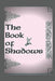 The Book of Shadows by Phillip Edition
