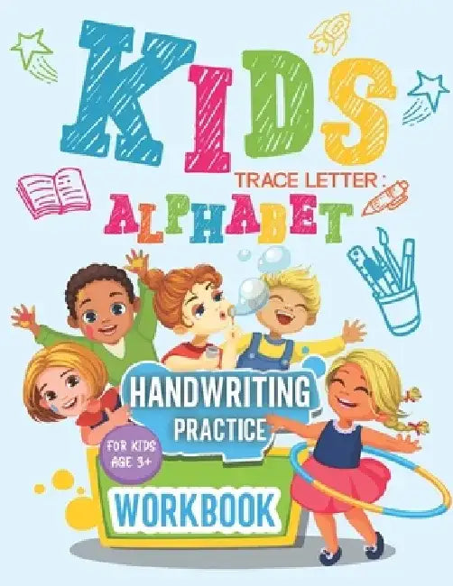Trace Letters: Alphabet Handwriting Practice workbook for kids 3+: Letter Tracing and ABC Coloring Book for Preschool, Kids, Toddlers by Mrez Publications