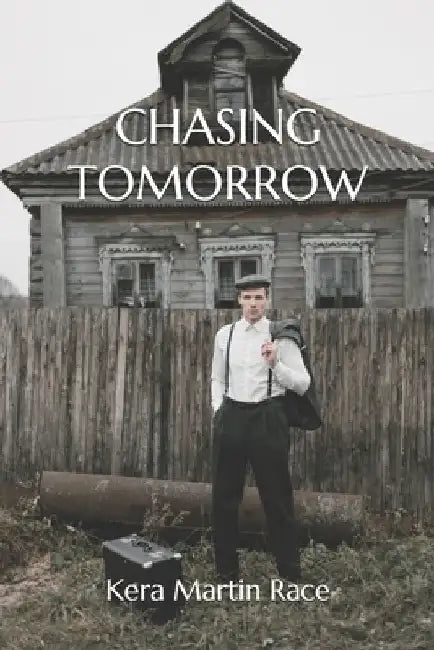 Chasing Tomorrow by Kera Martin Race