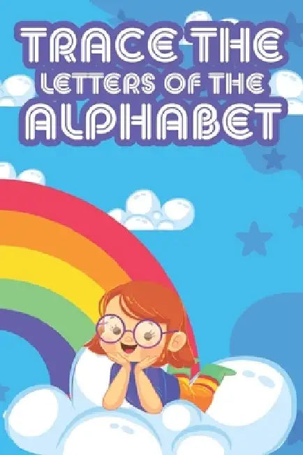 Trace the Letters Of The Alphabet: Handwriting Practice Workbook For Kids, Penmanship Activity Sheets With Alphabets and Numbers To Trace by Pasara Publishing