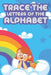 Trace the Letters Of The Alphabet: Handwriting Practice Workbook For Kids, Penmanship Activity Sheets With Alphabets and Numbers To Trace by Pasara Publishing
