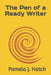 The Pen of a Ready Writer by Pamela J. Hatch