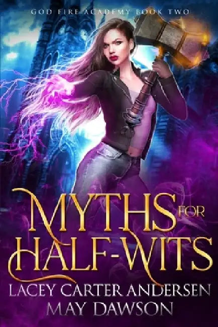 Myths for Half-Wits: A Paranormal Reverse Harem Romance by May Dawson