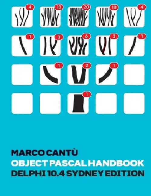 Object Pascal Handbook Delphi 10.4 Sydney Edition: The Complete Guide to the Object Pascal programming language for Delphi 10.4 Sydney by Marco Cantu