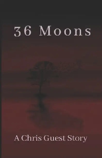 36 Moons by Chris Guest