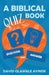 A Biblical Quiz Book: Question and Answer by David Olawale Ayinde