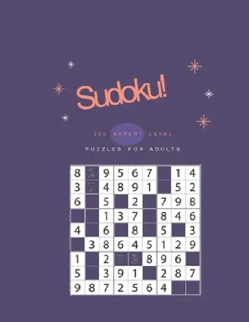 Sudoku! 200 Expert Level Puzzles for Adults: The Large Print Sudoku Puzzle Book With Expert Level of Difficulty by Kitdanai Viriyachaipong