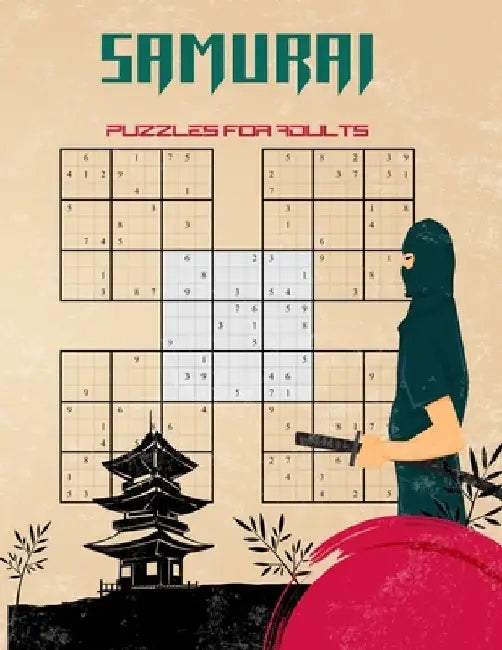samurai puzzles for adults: 500 Hard Puzzles overlapping into 100 Samurai Style by Samuell Negyne