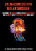 Dr. B's Concussion Breakthrough: Exploring the Hidden Connection to Neck Injuries and a Simple Guide to Naturally Heal Your Brain by Ethan O'Brien