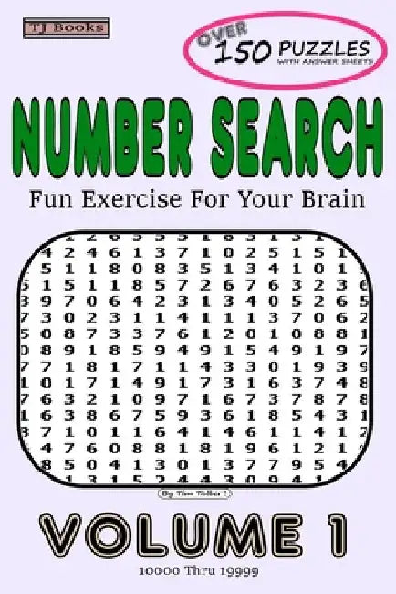 Number Search Volume 1: Fun Exercise For Your Brain by Tim Tolbert