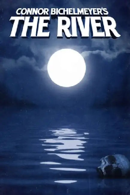 Connor Bichelmeyer's The River by Connor Evans Bichelmeyer