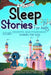 Sleep Stories for Kids: 2 Books in 1: This Book Includes Bedtime and Meditation Stories for Kids. a Collection of Stories to Help Children Hav by Paul Steven