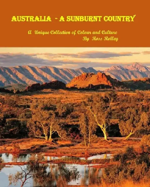 Australia - a Sunburnt Country by Ross Rolley
