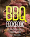 BBQ Cookbook: Authentic Guide with Delicious and Appetizing Recipes for Smoking and Grilling by Paul Rodgers