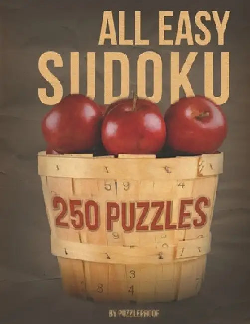 All Easy Sudoku Book For Beginners 2: This is Second Book in Our All Easy Sudoku Books Series. 250 Simple And Fun Sudoku Puzzles Suitable For Beginner by P. Proof