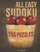 All Easy Sudoku Book For Beginners 2: This is Second Book in Our All Easy Sudoku Books Series. 250 Simple And Fun Sudoku Puzzles Suitable For Beginner by P. Proof
