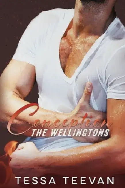 Conception (The Wellingtons) by Tessa Teevan