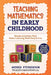 Teaching Mathematics In Early Childhood: Simple Activities That Make Learning Math Easy & Fun by Andrea Stephenson