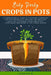 Easy Peasy Crops in Pots: A Comprehensive Guide to Container Gardening for the Modern City Dweller, the Practical Solution to Growing Your Own F by Landan B