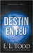 Destin en feu by Todd, E. L.