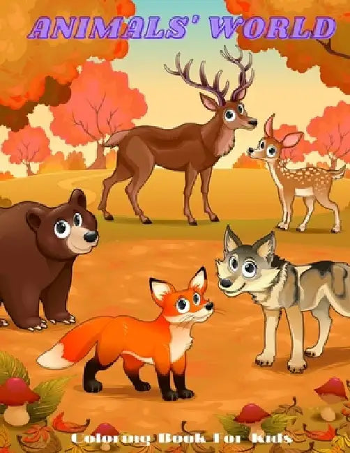 ANIMALS' WORLD - Coloring Book For Kids: Sea Animals, Farm Animals, Jungle Animals, Woodland Animals and Circus Animals by Betsy Ash