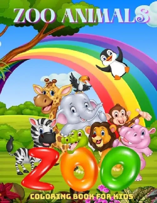 ZOO ANIMALS - Coloring Book For Kids: Sea Animals, Farm Animals, Jungle Animals, Woodland Animals and Circus Animals by Lauren Brandt