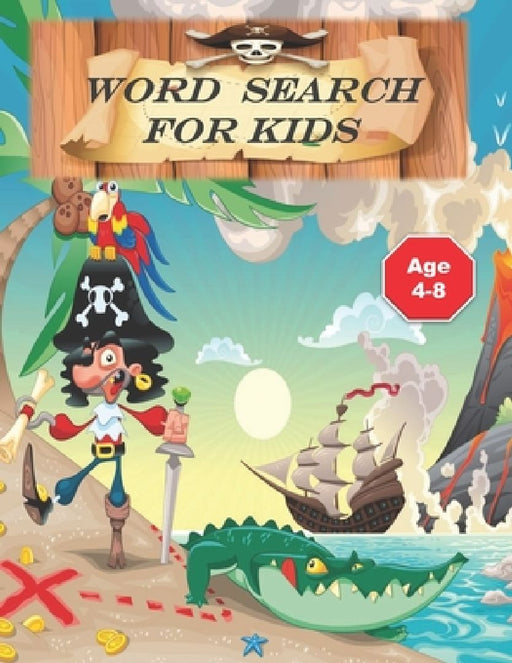 word search for kids: Puzzle Book for Kids .Words Activity for Children 4-8 ages ( search and find) find your treasure .100 pages by Word Kids