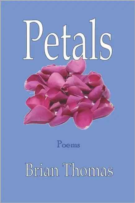 Petals by Thomas, Brian