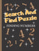 Search And Find Puzzle: Puzzle Gifts: A Fun Way To Finding Numbers, Puzzles That Are For Kids, Adults And Seniors by S. N. Publishing