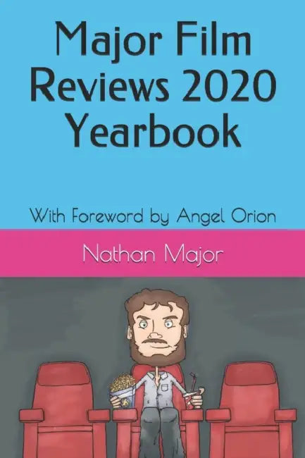 Major Film Reviews 2020 Yearbook: Lovably Cynical Since 2017 by Vasant