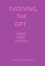 Evolving, The Gift: Large Print Edition by Botswanna Imani
