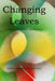 Changing Leaves: A Collection of Modern English Haiku by David Barrymore