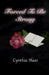 Forced To Be Strong by Cynthia Haas