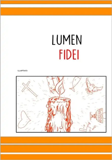 lumen fidei illustrata by de Zárate, Tomás