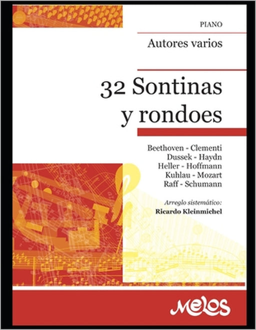 32 Sonatinas y rondoes: Un gran compilado de partituras para piano by Ricardo Kleinmichel